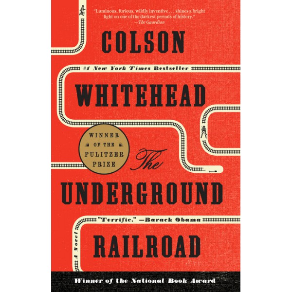 Underground Railroad, The by Colson Whitehead