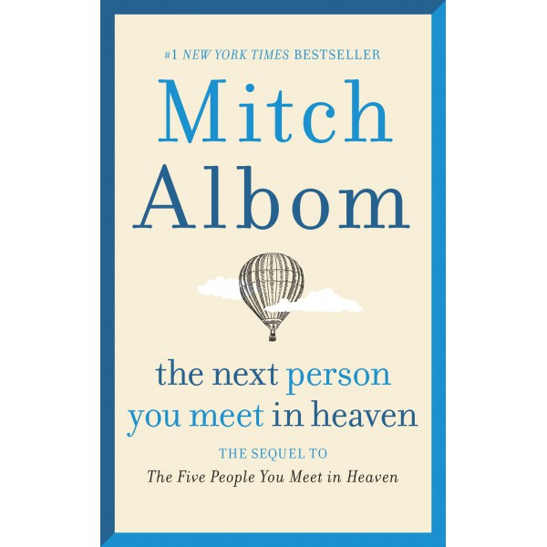 Next Person You Meet In Heaven, The by Mitch Albom