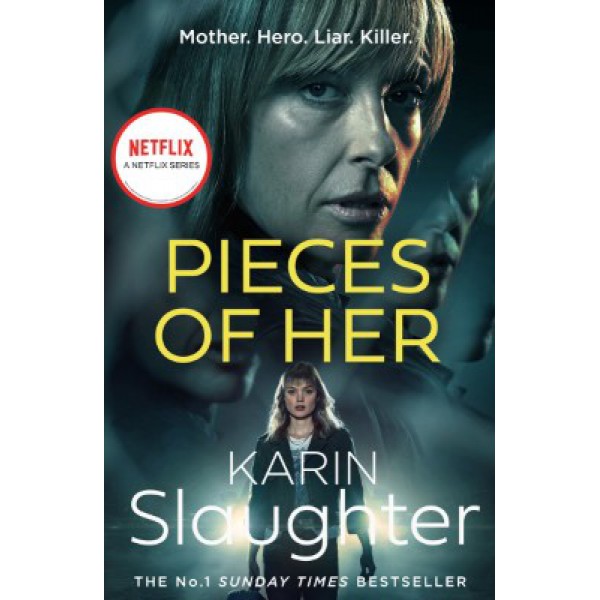 Pieces of Her (TV Tie-in edition) by Karin Slaughter