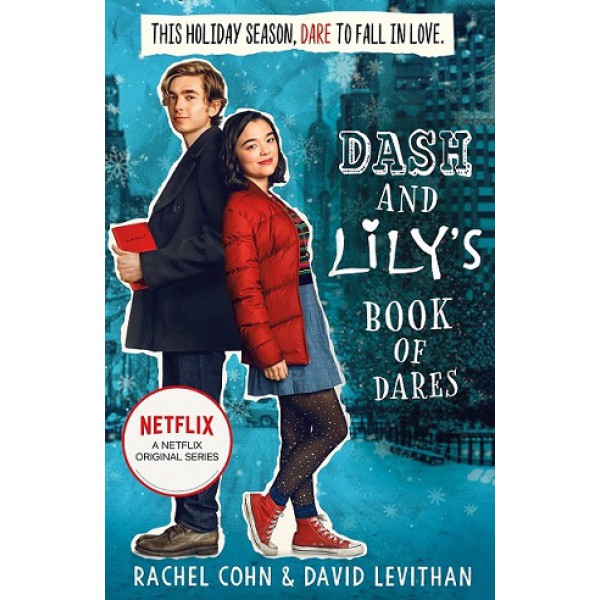 Dash & Lily’s Book of Dares (TV Tie-in Edition) by Rachel Cohn and David Levithan