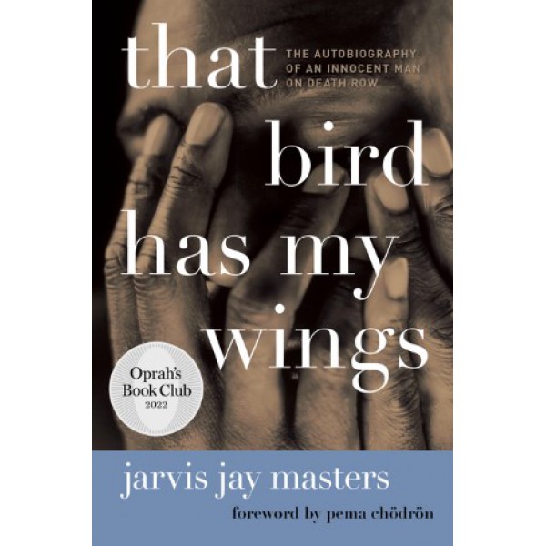 That Bird Has My Wings by Jarvis Jay Masters - ship in 10-20 business days, supplied by US partner