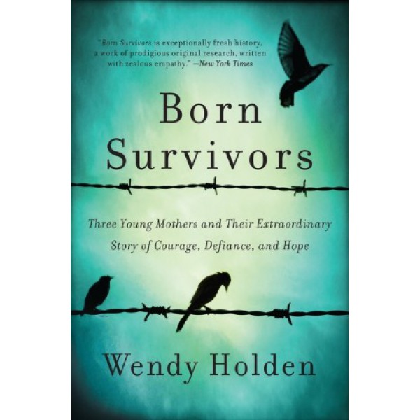 Born Survivors by Wendy Holden - ship in 10-20 business days, supplied by US partner