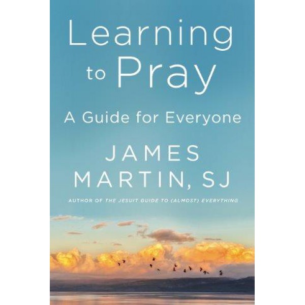 Learning To Pray by James Martin - ship in 10-20 business days, supplied by US partner