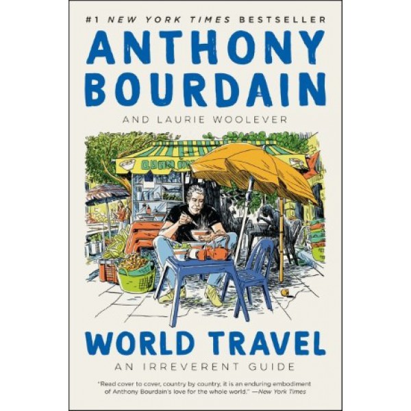World Travel by Anthony Bourdain and Laurie Woolever - ship in 10-20 business days, supplied by US partner