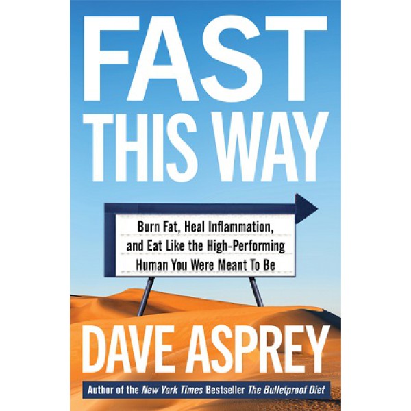 Fast This Way by Dave Asprey - ship in 10-20 business days, supplied by US partner