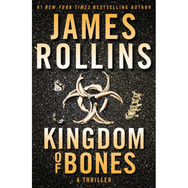 Kingdom of Bones by James Rollins - ship in 10-20 business days, supplied by US partner