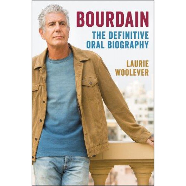 Bourdain by Laurie Woolever - ship in 10-20 business days, supplied by US partner