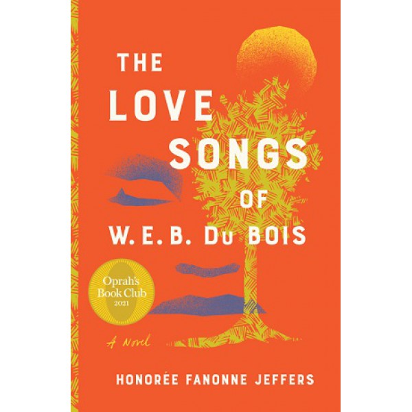 The Love Songs of W.E.B. Du Bois by Honorée Fanonne Jeffers - ship in 10-20 business days, supplied by US partner