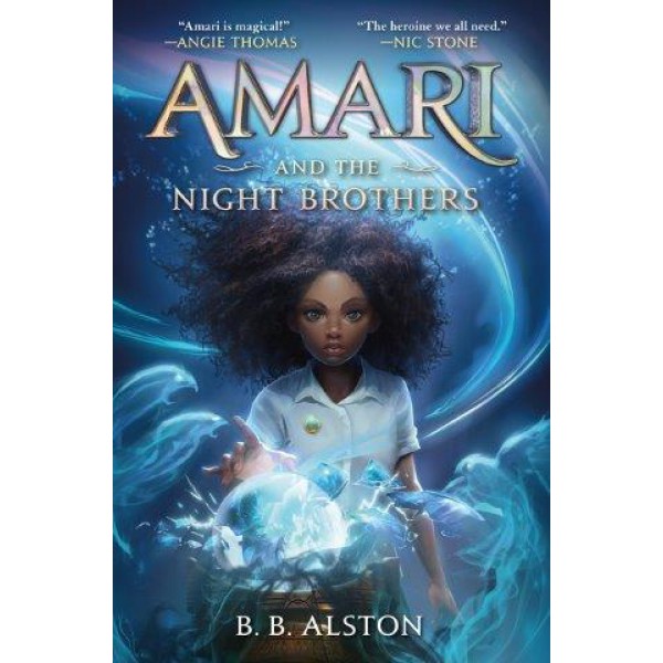 Amari And The Night Brothers by B.B. Alston - ship in 10-20 business days, supplied by US partner