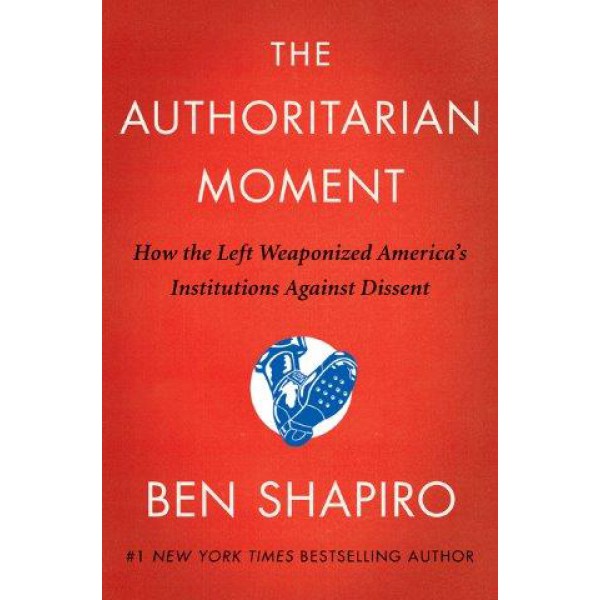 The Authoritarian Moment by Ben Shapiro - ship in 10-20 business days, supplied by US partner