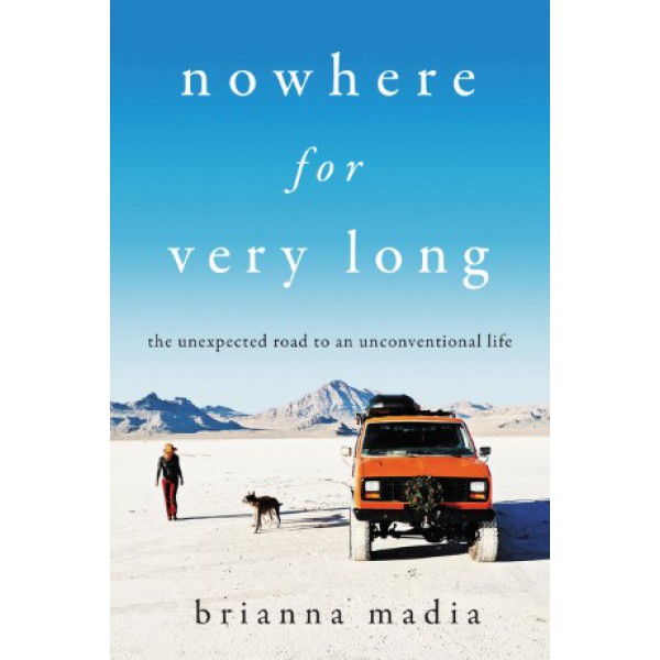 Nowhere for Very Long by Brianna Madia - ship in 10-20 business days, supplied by US partner