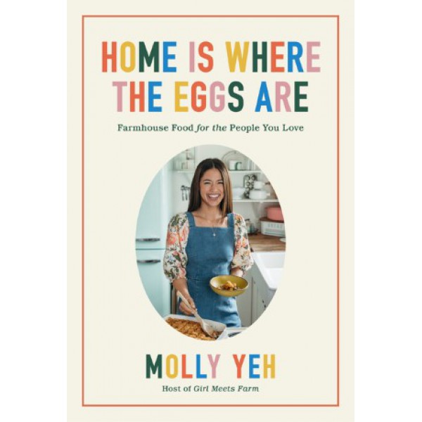 Home Is Where the Eggs Are by Molly Yeh - ship in 10-20 business days, supplied by US partner