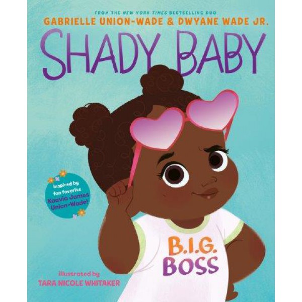 Shady Baby by Gabrielle Union-Wade and Dwyane Wade Jr. - ship in 10-20 business days, supplied by US partner