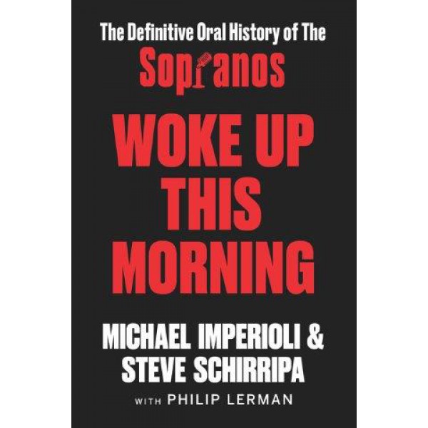 Woke Up This Morning by Michael Imperioli and Steve Schirripa with Philip Lerman - ship in 15-30 business days or more, supplied by US partner
