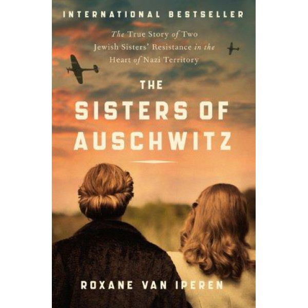 The Sisters of Auschwitz by Roxane van Iperen - ship in 10-20 business days, supplied by US partner