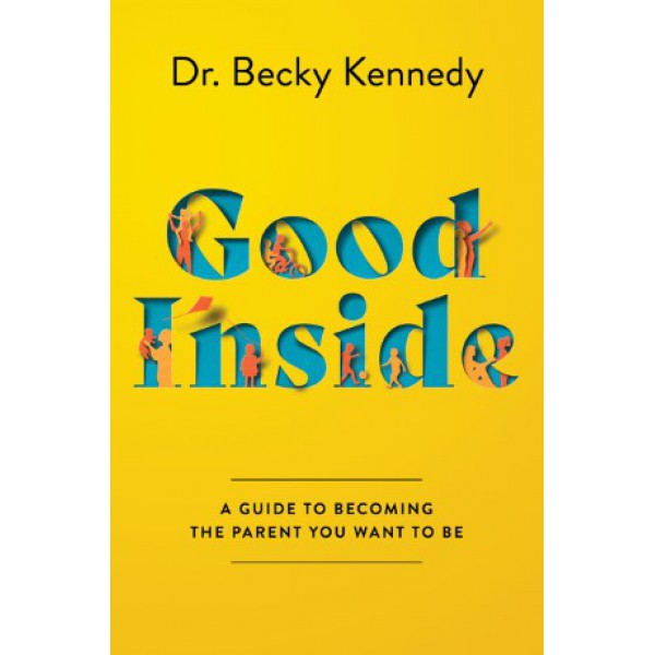 Good Inside by Becky Kennedy - ship in 10-20 business days, supplied by US partner