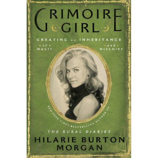 Grimoire Girl by Hilarie Burton Morgan - ship in 15-30 business days or more, supplied by US partner