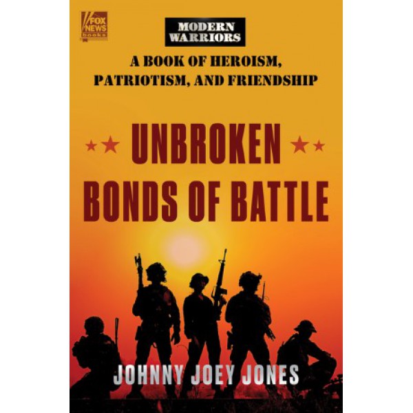 Unbroken Bonds of Battle by Johnny Joey Jones - ship in 15-30 business days or more, supplied by US partner