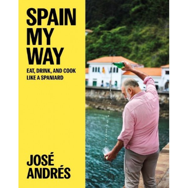 Spain My Way by José Andrés - ship in 10-20 business days, supplied by US partner