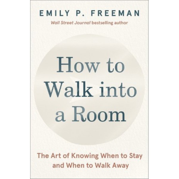 How to Walk Into a Room by Emily P. Freeman - ship in 10-20 business days, supplied by US partner