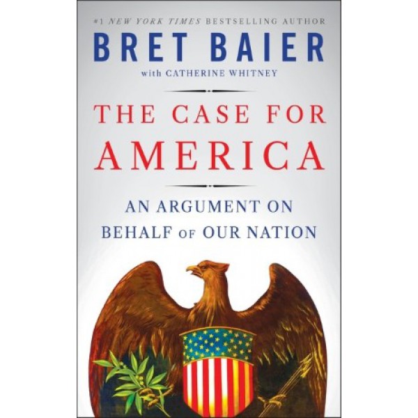 The Case for America by Bret Baier - ship in 10-20 business days, supplied by US partner