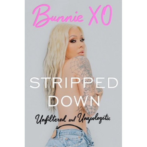 Stripped Down by Bunnie Xo - ship in 10-20 business days, supplied by US partner