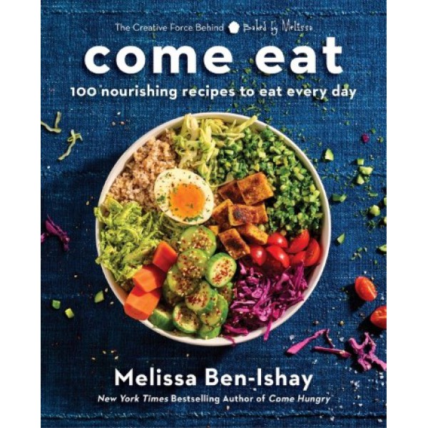 Come Eat by Melissa Ben-Ishay - ship in 10-20 business days, supplied by US partner