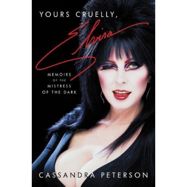 Yours Cruelly, Elvira by Cassandra Peterson - ship in 10-20 business days, supplied by US partner