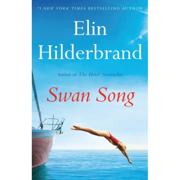 Swan Song by Elin Hilderbrand - ship in 10-20 business days, supplied by US partner