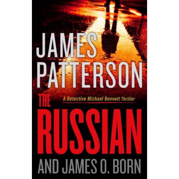 The Russian by James Patterson And James O. Born - ship in 10-20 business days, supplied by US partner