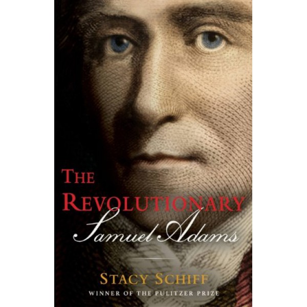 The Revolutionary by Stacy Schiff - ship in 15-30 business days or more, supplied by US partner