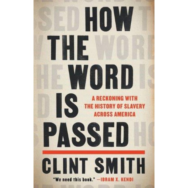 How the Word Is Passed by Clint Smith - ship in 10-20 business days, supplied by US partner