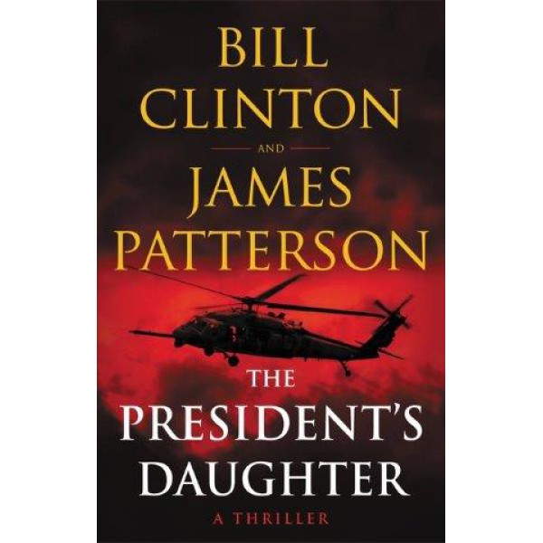 The President's Daughter by Bill Clinton and James Patterson - ship in 10-20 business days, supplied by US partner