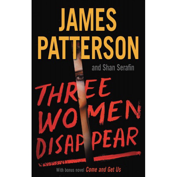 Three Women Disappear by James Patterson And Shan Serafin - ship in 10-20 business days, supplied by US partner