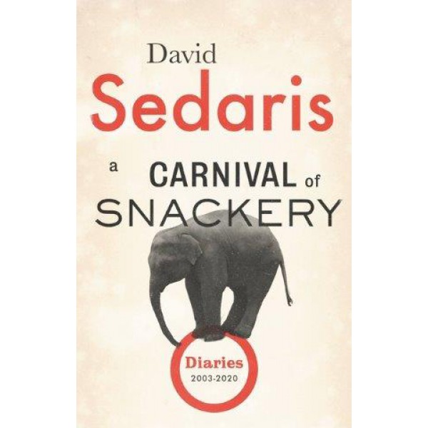 A Carnival of Snackery by David Sedaris - ship in 15-30 business days or more, supplied by US partner