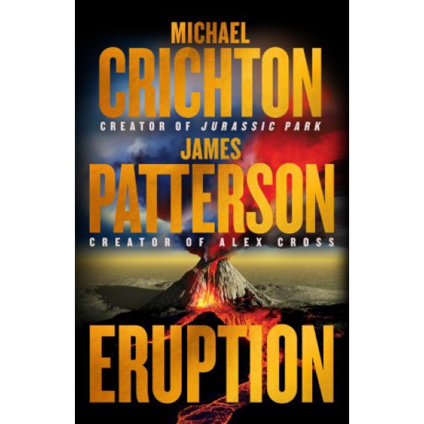 Eruption by Michael Crichton and James Patterson - ship in 10-20 business days, supplied by US partner