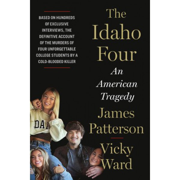 The Idaho Four by James Patterson and Vicky Ward - ship in 10-20 business days, supplied by US partner