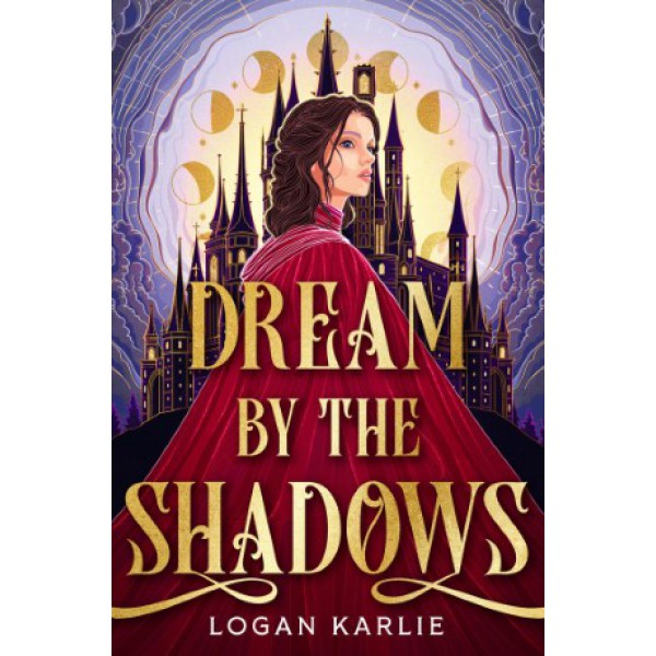 Dream by the Shadows by Logan Karlie - ship in 10-20 business days, supplied by US partner