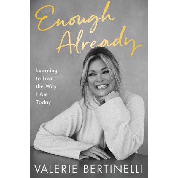 Enough Already by Valerie Bertinelli - ship in 10-20 business days, supplied by US partner