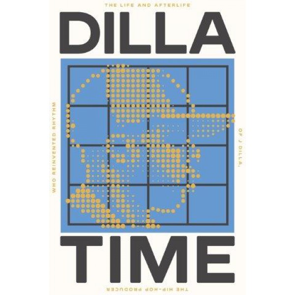 Dilla Time by Dan Charnas - ship in 10-20 business days, supplied by US partner