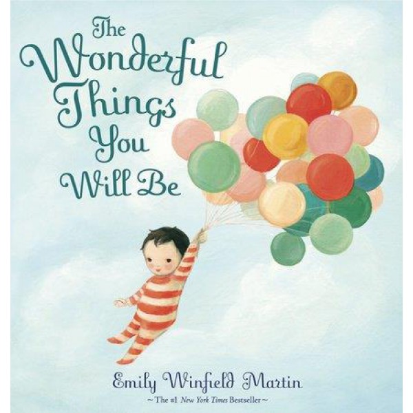 The Wonderful Things You Will Be by Emily Winfield Martin - ship in 10-20 business days, supplied by US partner