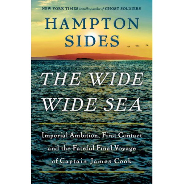 The Wide Wide Sea by Hampton Sides - ship in 10-20 business days, supplied by US partner