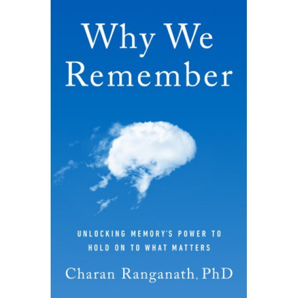 Why We Remember by Charan Ranganath - ship in 10-20 business days, supplied by US partner