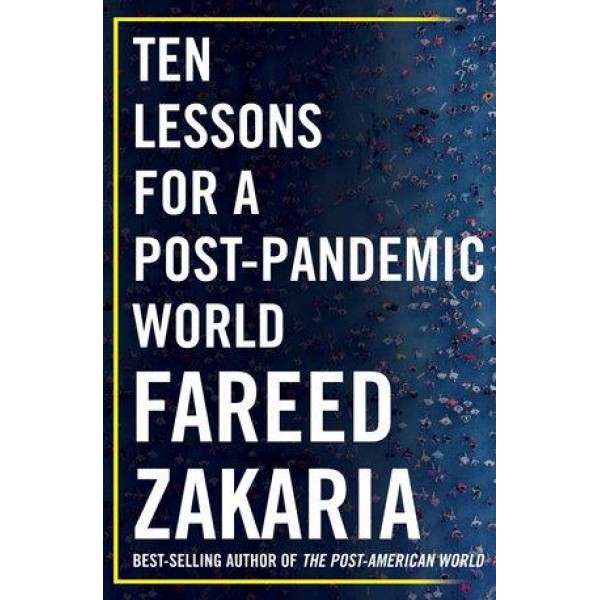 Ten Lessons For A Post-Pandemic World by Fareed Zakaria - ship in 10-20 business days, supplied by US partner