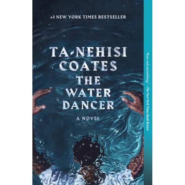 The Water Dancer by Ta-Nehisi Coates - ship in 10-20 business days, supplied by US partner