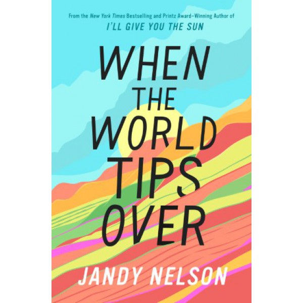 When the World Tips Over by Jandy Nelson - ship in 10-20 business days, supplied by US partner