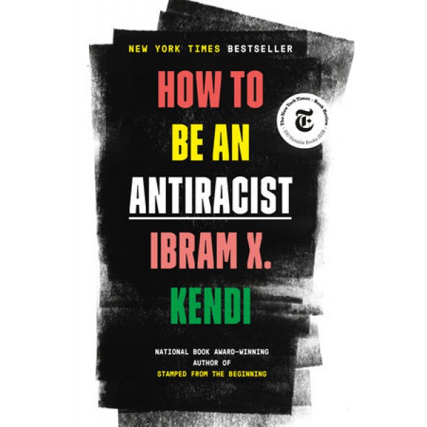 How To Be An Antiracist by Ibram X. Kendi - ship in 10-20 business days, supplied by US partner