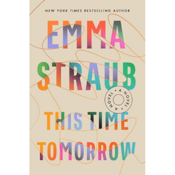 This Time Tomorrow by Emma Straub - ship in 10-20 business days, supplied by US partner