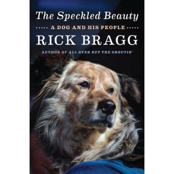 The Speckled Beauty by Rick Bragg - ship in 15-30 business days or more, supplied by US partner