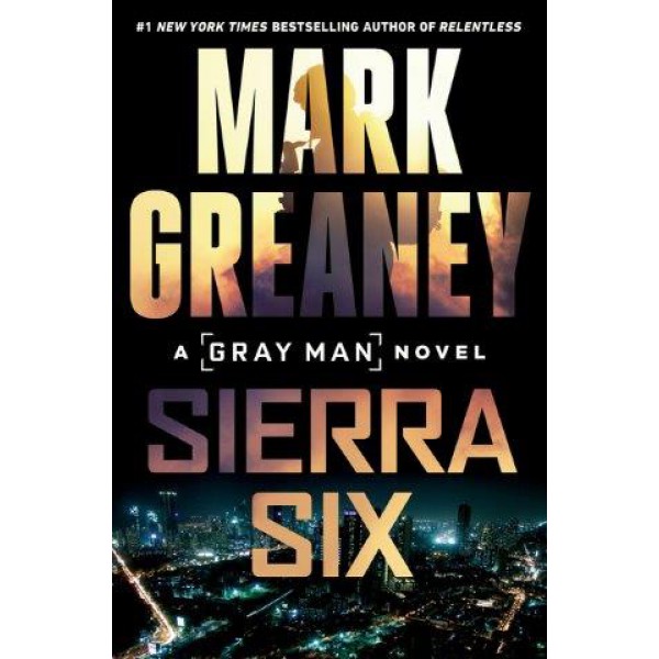 Sierra Six by Mark Greaney - ship in 10-20 business days, supplied by US partner